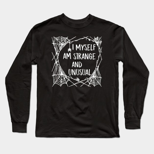 I Myself Am Strange and Unusual Beetlejuice Quote Halloween Spider Web Long Sleeve T-Shirt by graphicbombdesigns